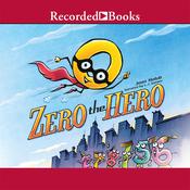 Zero the Hero by  Joan Holub audiobook