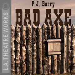 Bad Axe by P. J. Barry audiobook