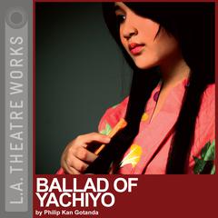 Ballad of Yachiyo by Philip Kan Gotanda audiobook