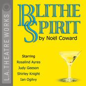 Blithe Spirit by  Noel Coward audiobook
