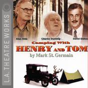 Camping with Henry and Tom by  Mark St. Germain audiobook