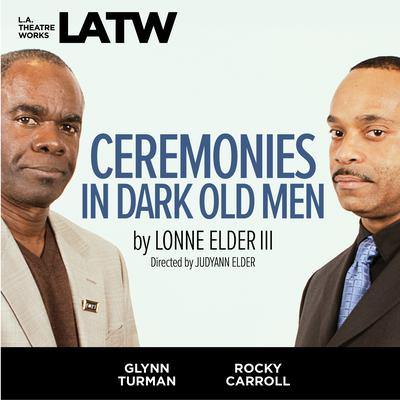 Ceremonies in Dark Old Men by Lonne Elder III audiobook