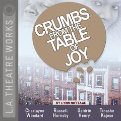 Crumbs from the Table of Joy by Lynn Nottage audiobook