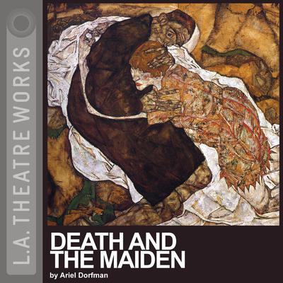 Death and the Maiden by Ariel Dorfman audiobook