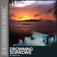 Drowning Sorrows by Douglas Post audiobook