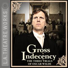 Gross Indecency by Moisés Kaufman audiobook