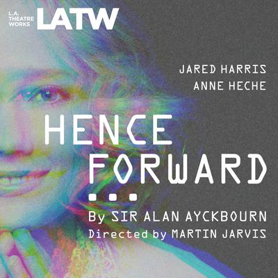 Henceforward... by Alan Ayckbourn audiobook