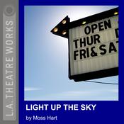 Light Up the Sky by  Moss Hart audiobook