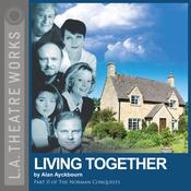 Living Together by  Alan Ayckbourn audiobook