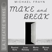 Make and Break by  Michael Frayn audiobook