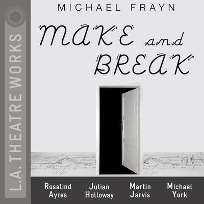 Make and Break by Michael Frayn audiobook