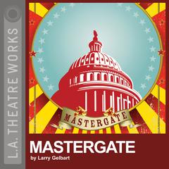 Mastergate by Larry Gelbart audiobook