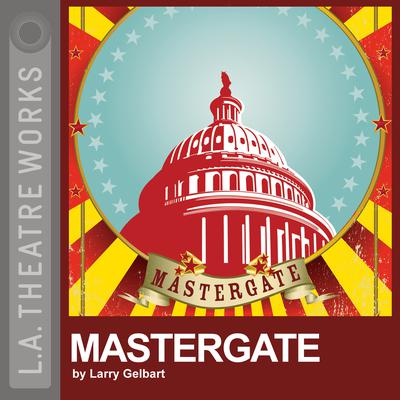 Mastergate by Larry Gelbart audiobook