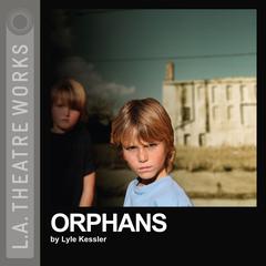 Orphans by Lyle Kessler audiobook