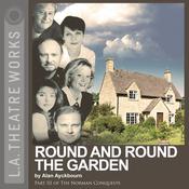 Round and Round the Garden by  Alan Ayckbourn audiobook