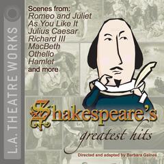 Shakespeare’s Greatest Hits by William Shakespeare audiobook