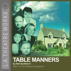 Table Manners by Alan Ayckbourn audiobook