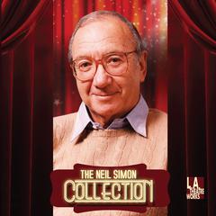 The Neil Simon Collection by Neil Simon audiobook