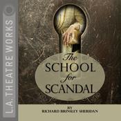 The School for Scandal by  Richard Brinsley Sheridan audiobook