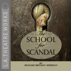 The School for Scandal by Richard Brinsley Sheridan audiobook