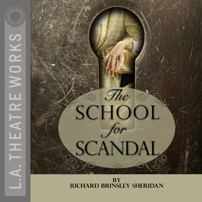 The School for Scandal by Richard Brinsley Sheridan audiobook