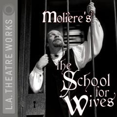The School for Wives by Molière audiobook