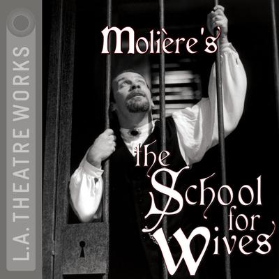 The School for Wives by Molière audiobook