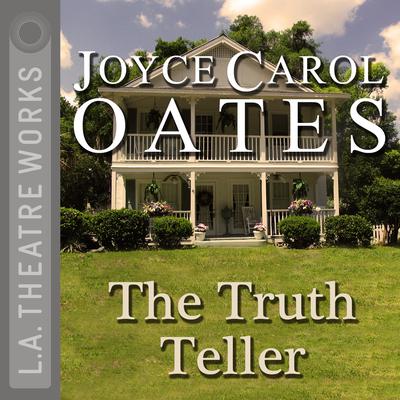 The Truth Teller by Joyce Carol Oates audiobook