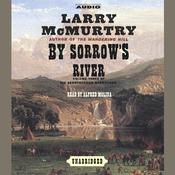 By Sorrow's River by  Larry McMurtry audiobook