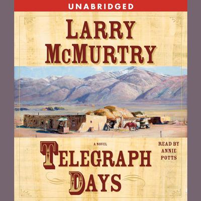 Telegraph Days by Larry McMurtry audiobook