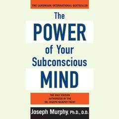 The Power of Your Subconscious Mind by Joseph Murphy audiobook