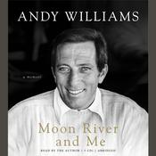 Moon River and Me by  Andy Williams audiobook