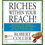 Riches Within Your Reach! by  Robert Collier audiobook
