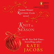Knit the Season by  Kate Jacobs audiobook