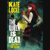 The Queen Is Dead by  Kate Locke audiobook