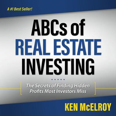 ABCs of Real Estate Investing by Ken McElroy audiobook