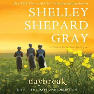 Daybreak by Shelley Shepard Gray audiobook