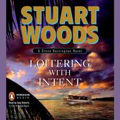 Loitering with Intent by  Stuart Woods audiobook