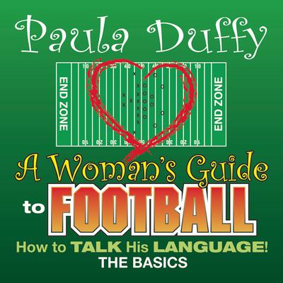 A Woman's Guide to Football by Paula Duffy audiobook