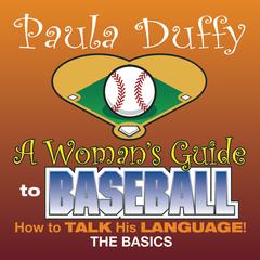 Woman's Guide to Baseball by Paula Duffy audiobook