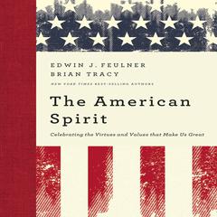 The American Spirit by Ed Feulner audiobook