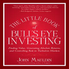 The Little Book of Bull's Eye Investing by John M Mauldin audiobook