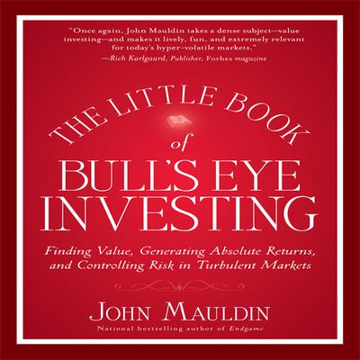 The Little Book of Bull's Eye Investing by John Mauldin audiobook
