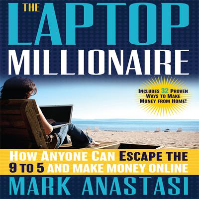 The Laptop Millionaire by Mark Anastasi audiobook