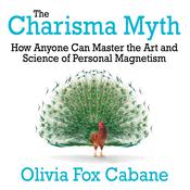 The Charisma Myth by  Olivia Fox Cabane audiobook