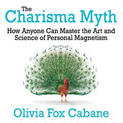 The Charisma Myth by Olivia Fox Cabane audiobook