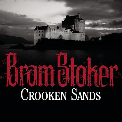 Crooken Sands by Bram Stoker audiobook