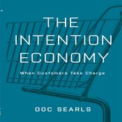 The Intention Economy by  Doc Searls audiobook