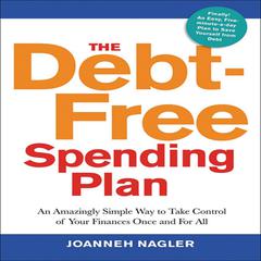 The Debt-Free Spending Plan by JoAnneh Nagler audiobook