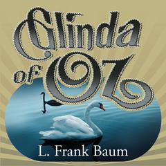 Glinda of Oz by L. Frank Baum audiobook